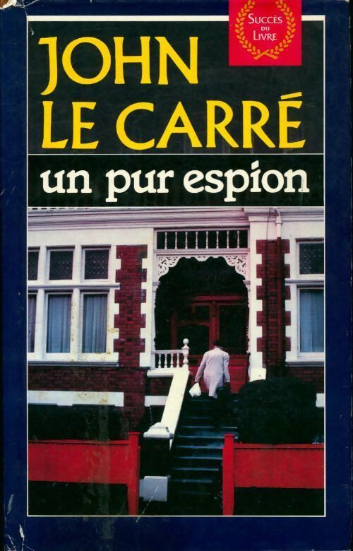 Un pur espion - John Le Carré - Livre