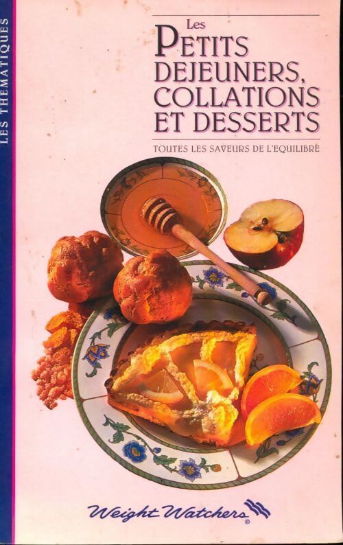 Les petits déjeuners, collations et desserts - Weight Watchers - Livre