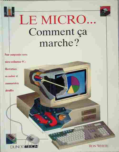 Le micro... Comment ça marche ? - Ron White - Livre