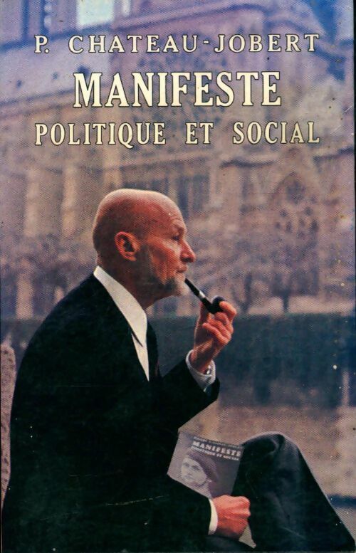 Manifeste politique et social - Pierre Chateau-Jobert - Livre
