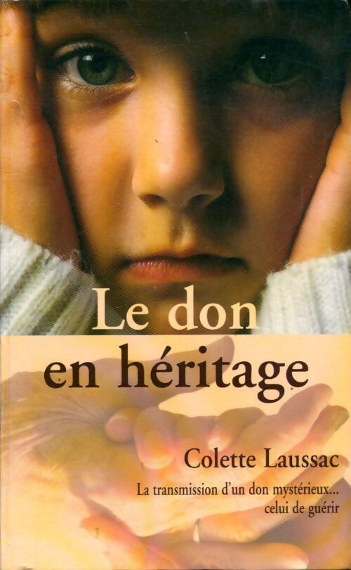 Le don en héritage - Colette Laussac - Livre