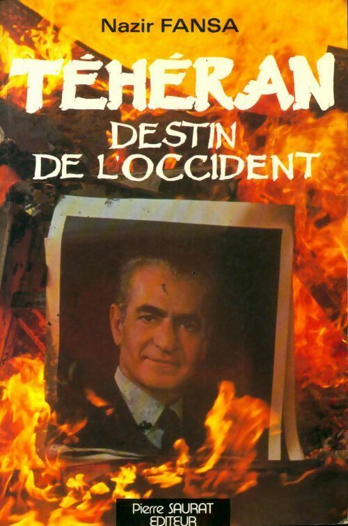 Téhéran. Destin de l'occident - Nazir Fansa - Livre