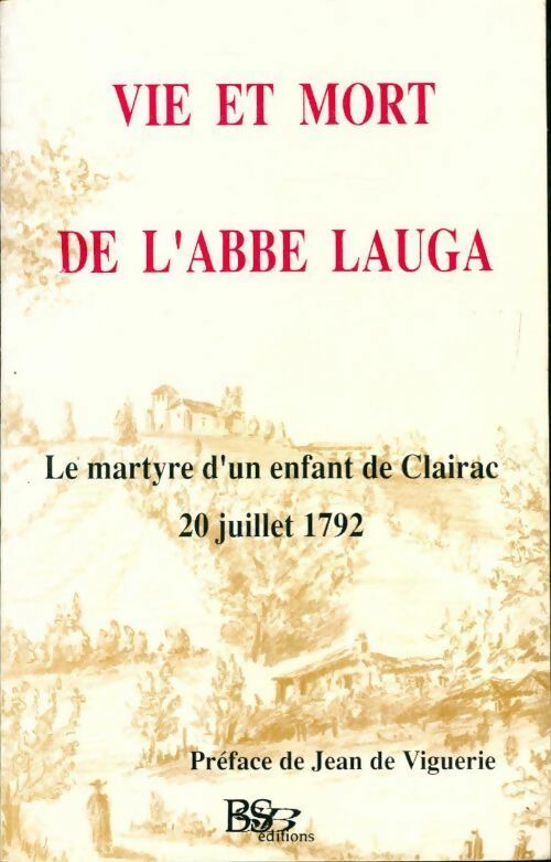 Vie et mort de l'abbé Lauga - Jean-Louis Lespinasse - Livre