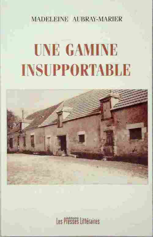 Une gamine insupportable - Madeleine Aubray-Marier - Livre