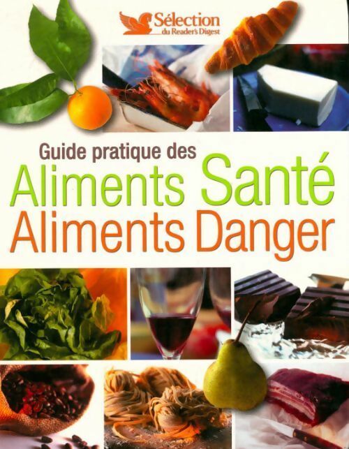 Aliments santé, aliments danger - Unknown - Livre