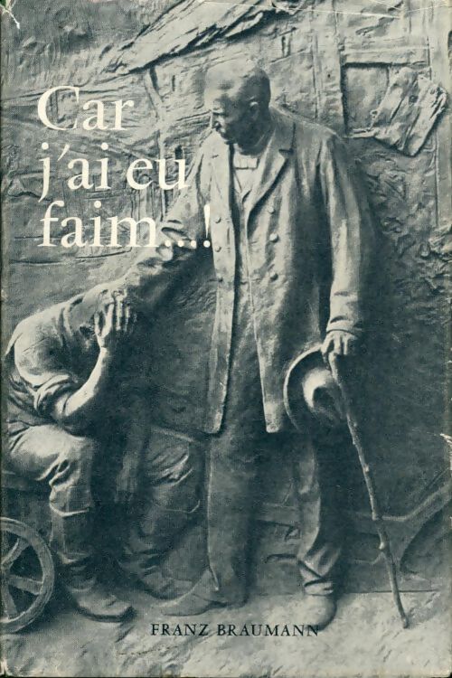Car j'ai eu faim - F. Braumann - Livre