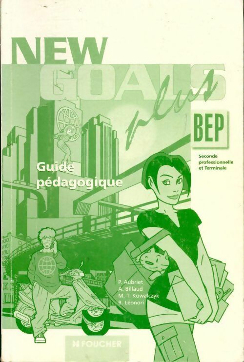 New Goals plus BEP. Guide pédagogique - Collectif - Livre