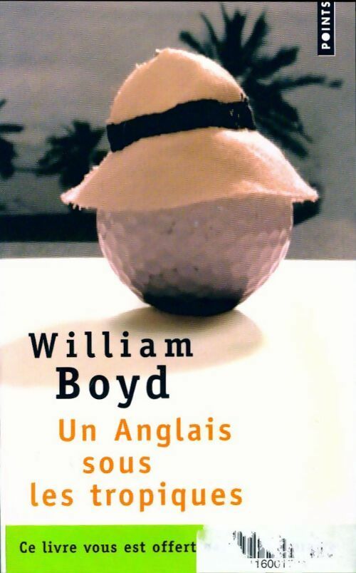 Un Anglais sous les tropiques - William Boyd - Livre