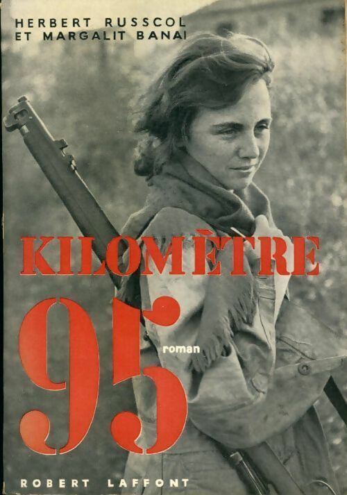Kilometre 95 - Herbert Russcol, Margalit Banai - Livre
