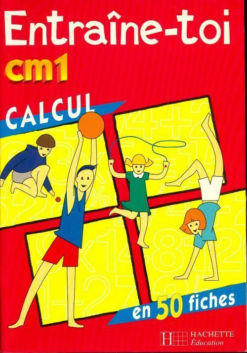 Entraîne-toi Calcul CM1 - Collectif - Livre