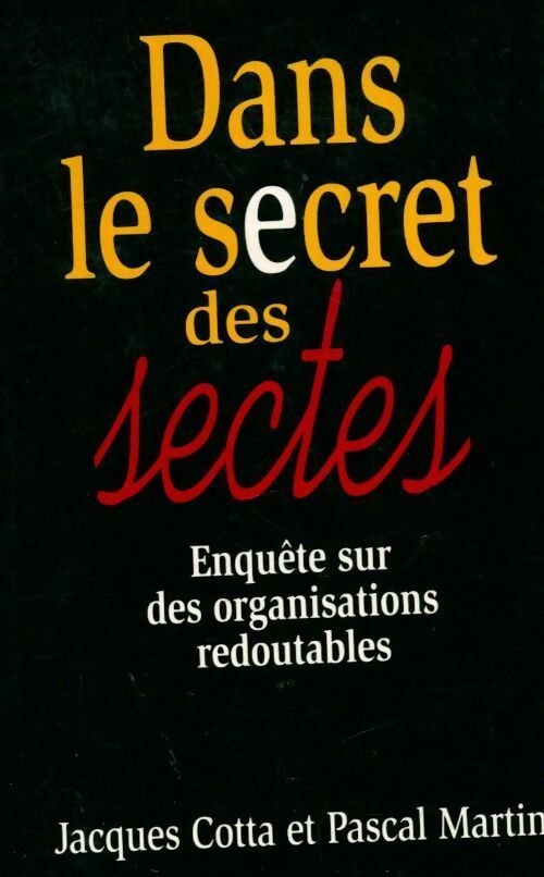 Dans le secret des sectes - Pascal Martin - Livre