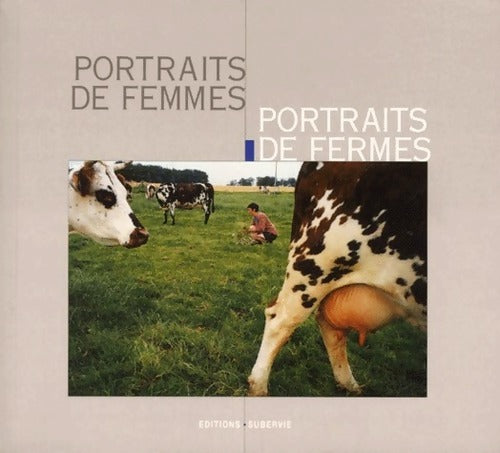 Portraits de femmes, portraits de fermes - Collectif - Livre