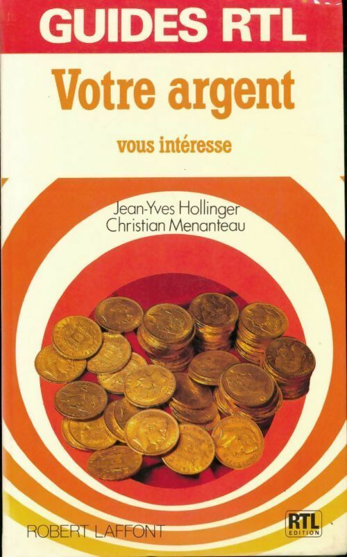 Votre argent vous intéresse - Menanteau Christian Hollinger Jean-Yves - Livre