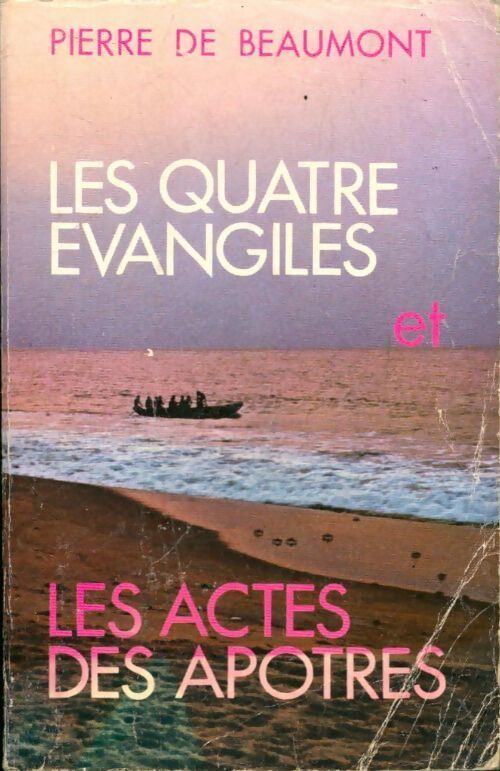 Les quatre Évangiles et les actes des apôtres - Collectif - Livre