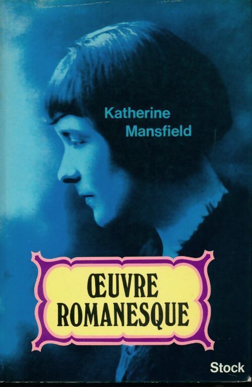 Oeuvres romanesques - K Mansfield - Livre