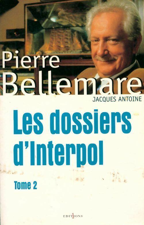 Les dossiers d'Interpol Tome II  - Pierre Bellemare - Livre
