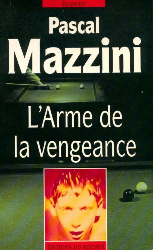 L'Arme de la vengeance - Pascal Mazzini - Livre