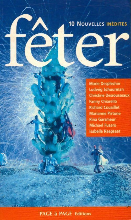 Fêter. 10 nouvelles inédites - Collectif - Livre