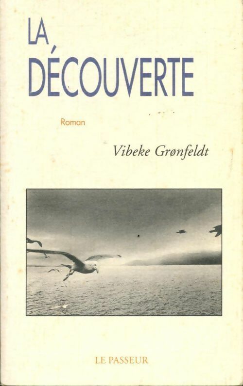 La découverte - Vibeke Gronfeldt - Livre