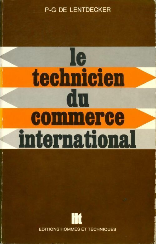 Le technicien du commerce international - Pierre-Guy De Lentdecker - Livre