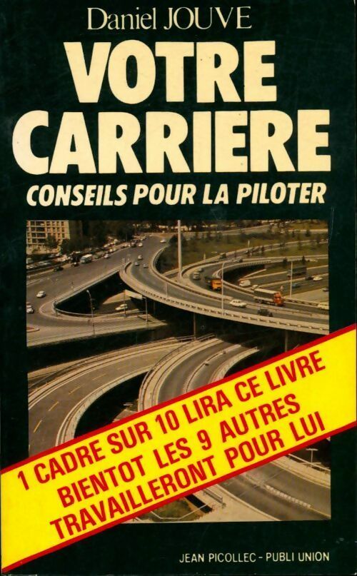 Votre carrière, conseils pour la piloter - Daniel Jouve - Livre