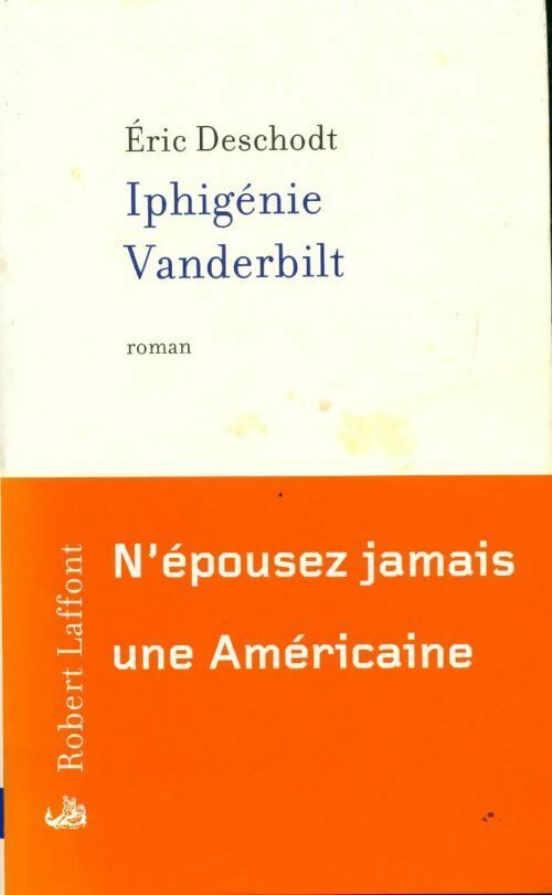 Iphigénie Vanderbilt - Eric Deschodt - Livre