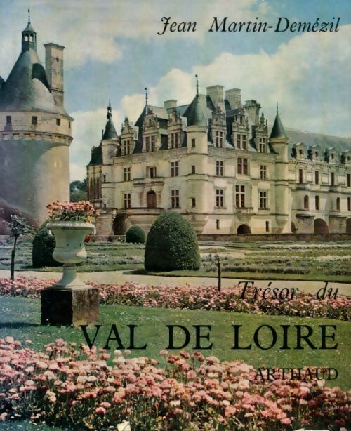 Trésor du Val-de-Loire - Jean Martin-Demézil - Livre