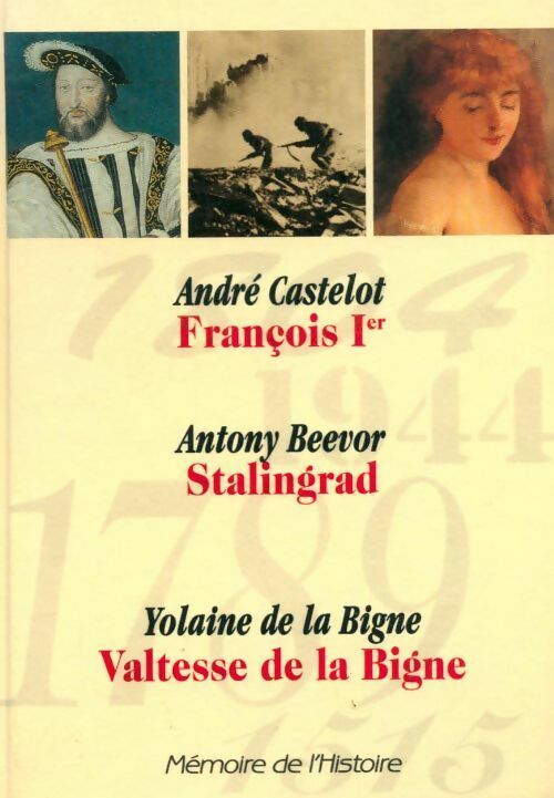 François Ier / Stalingrad / Valtesse de la Bigne - Collectif - Livre