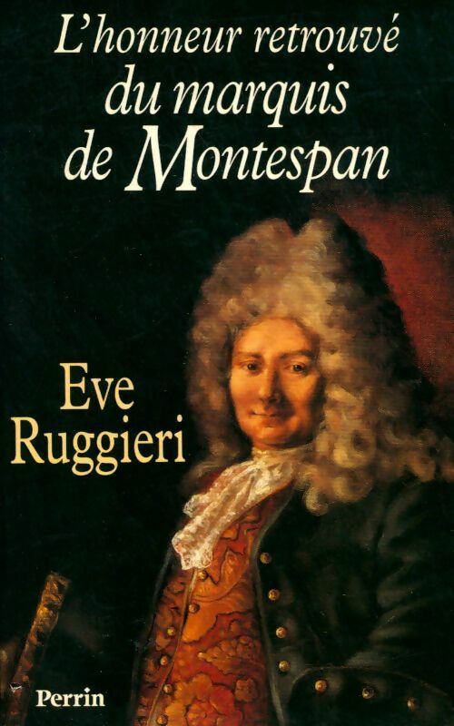 L'honneur retrouvé du marquis de Montespan - Eve Ruggieri - Livre