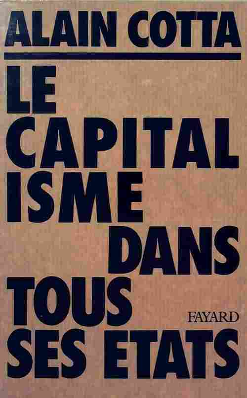Le capitalisme dans tous ses états - Alain Cotta - Livre