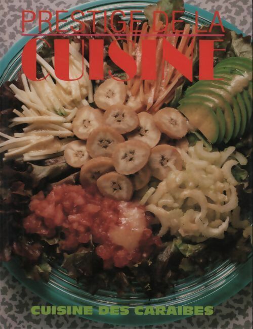 Prestige de la cuisine. Cuisine des Caraïbes - Inconnu - Livre