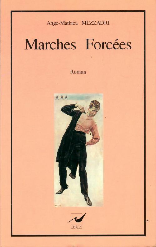 Marches forcées - Ange-Mathieu Mezzadri - Livre