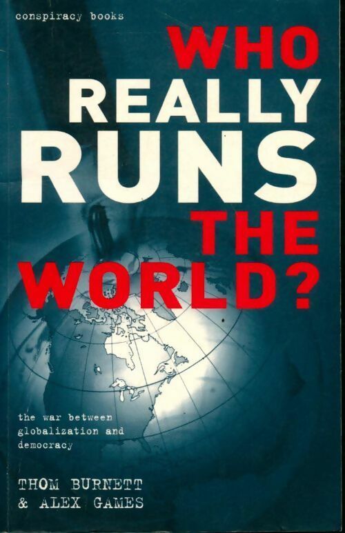Who really runs the world ? - Thom Burnett - Livre