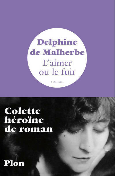 L'aimer ou le fuir - Delphine De Malherbe - Livre