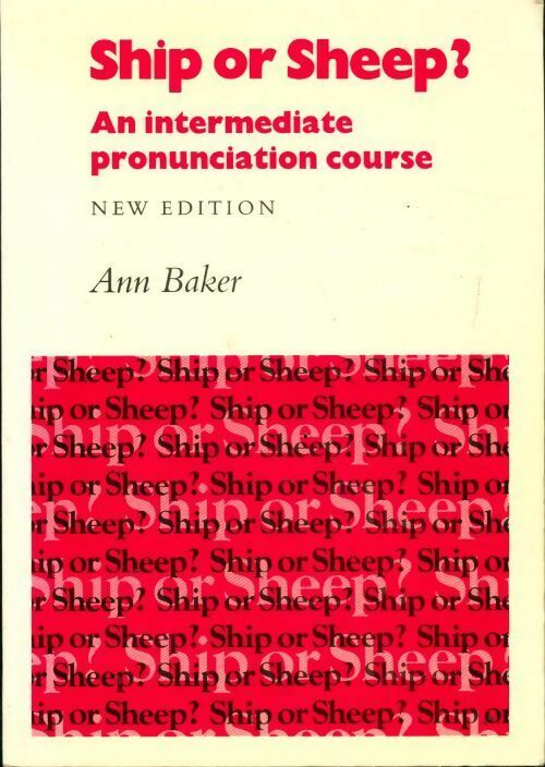 Ship or sheep? An intermediate pronunciation course - Ann Baker - Livre