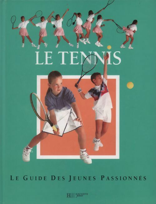 Le tennis. Le guide des jeunes passionnés - Arantxa Sanchez-Vicario - Livre