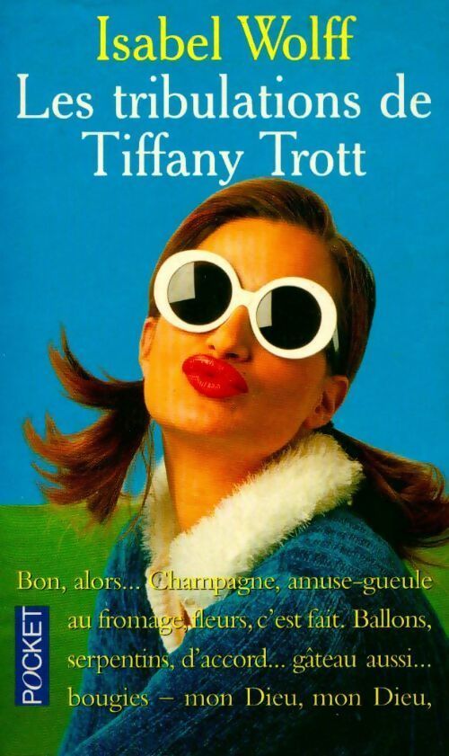 Les tribulations de Tiffany Trott - Isabel Wolff - Livre