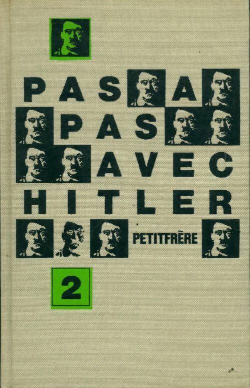 Pas à pas avec Hitler Tome II : Brandebourg, Prusse, Rhénanie - Ray Petitfrere - Livre