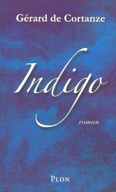 Indigo - Gérard De Cortanze - Livre