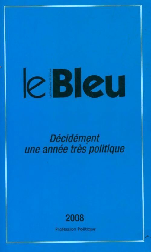Le bleu de profession politique 2008 - Pierre-Marie Vidal - Livre