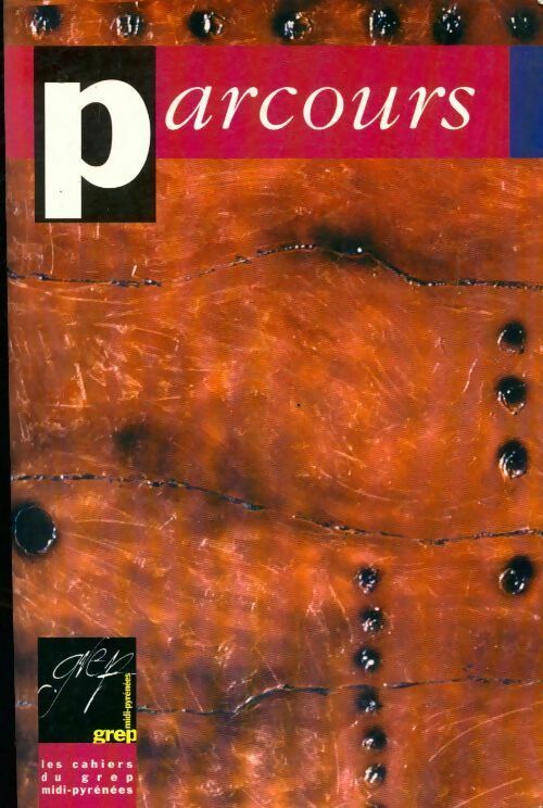 Parcours n°21/22 : Les cahiers du GREP Midi-Pyrénées - Collectif - Livre