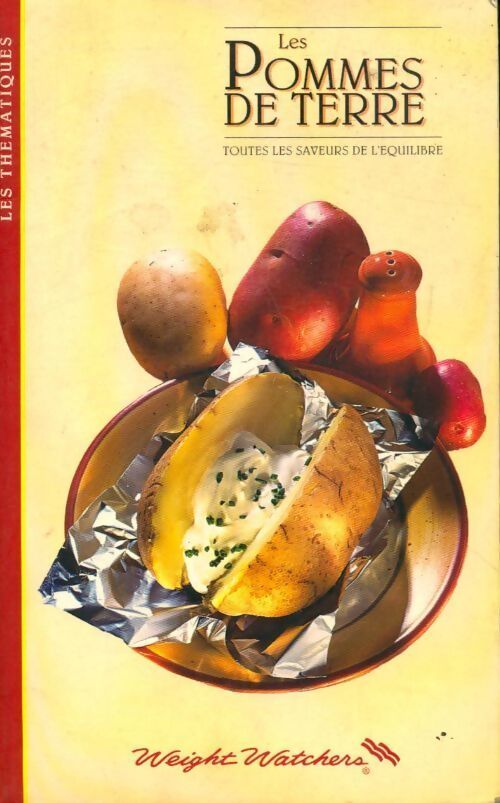 Les pommes de terre. Toutes les saveurs de l'équilibre - Weight Watchers - Livre