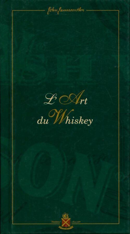 L'art du whiskey - John Jamesonthon - Livre