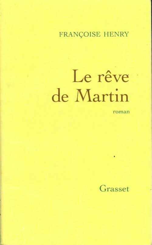 Le rêve de Martin - Françoise Henry - Livre