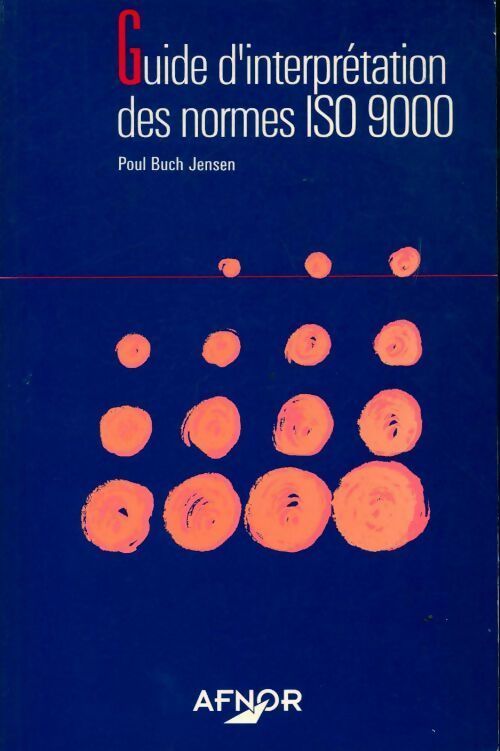 Guide d'interprétation des normes iso 9000 - Poul Buch Jensen - Livre