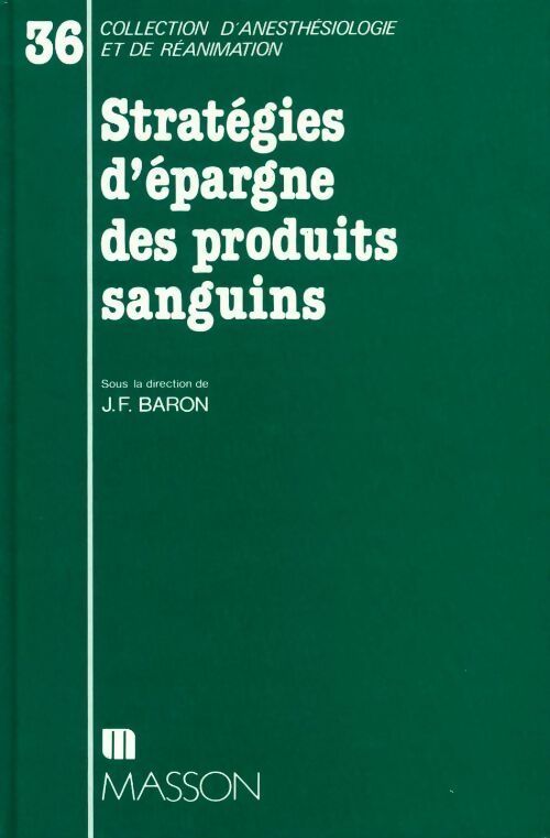 Stratégies d'épargne des produits sanguins - Jean-François Baron - Livre