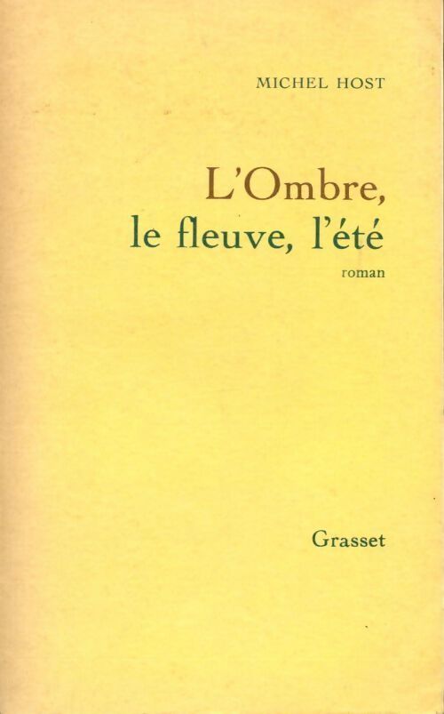 L'ombre, le fleuve, l'été - Michel Host - Livre
