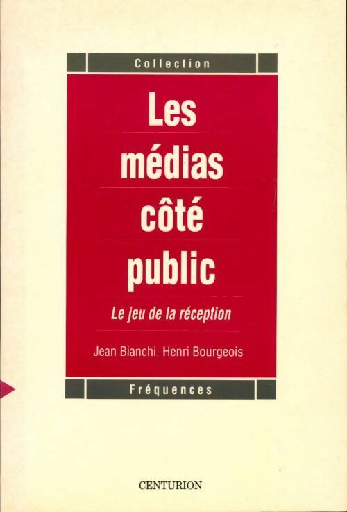 Les médias côté public - Henri Bourgeois, Jean Bianchi - Livre