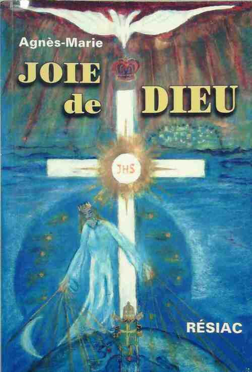 Joie de dieu - Agnès-Marie - Livre
