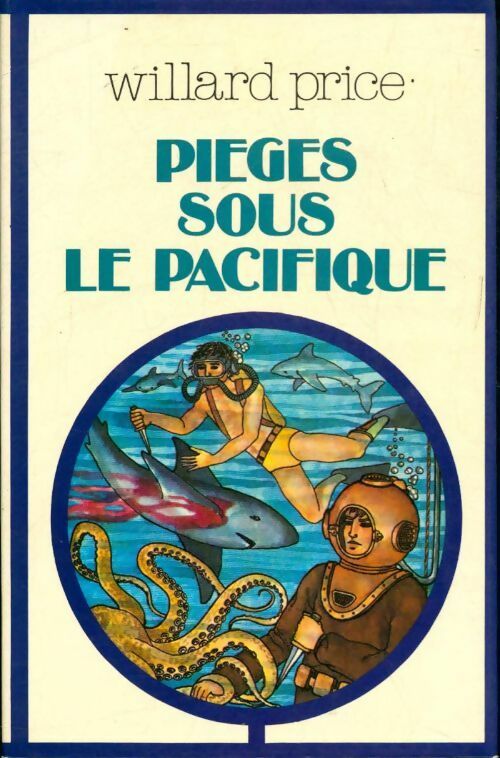 Pièges sous le Pacifique - Willard Price - Livre